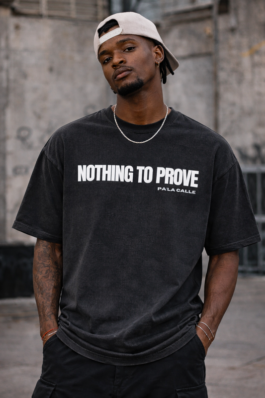Nothing to prove -  Oversized Shirt