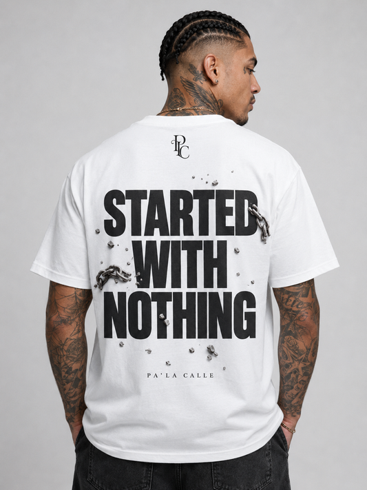 Started with Nothing - Oversized Shirt